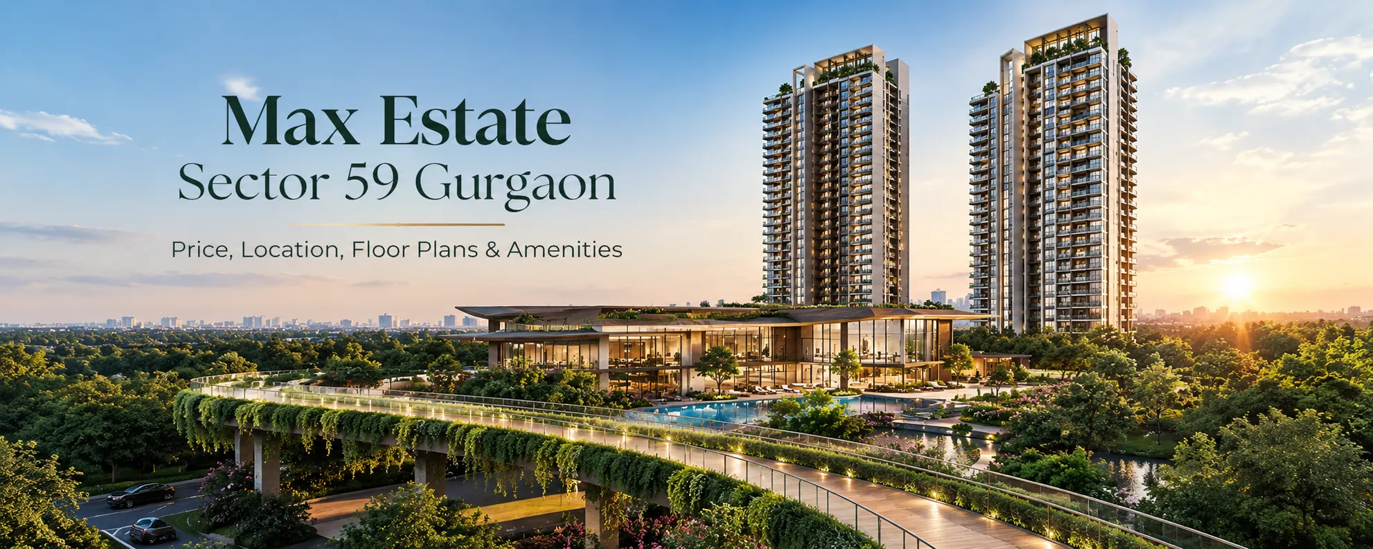 Max Estate Sector 59 Gurgaon: Price, Location, Floor Plans & Amenities